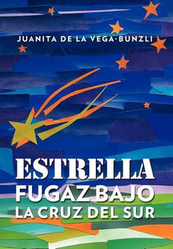 Cover image for Estrella Fugaz Bajo La Cruz del Sur