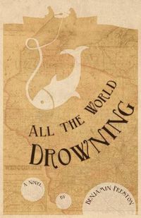 Cover image for All the World Drowning