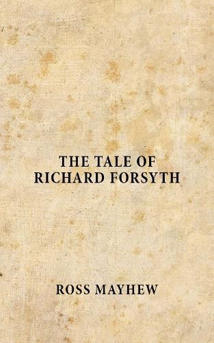 The Tale of Richard Forsyth