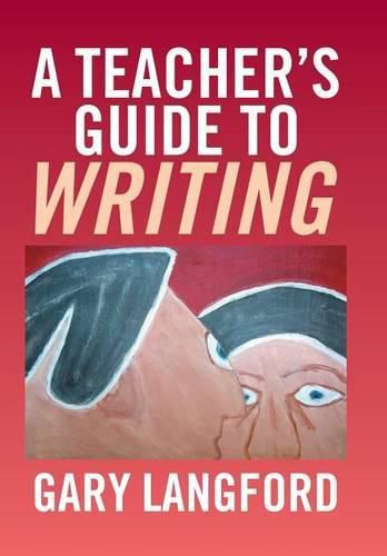 Cover image for A Teacher's Guide to Writing