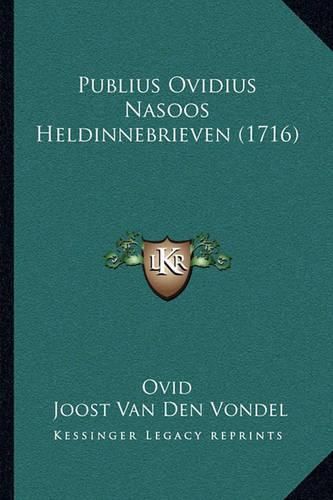 Publius Ovidius Nasoos Heldinnebrieven (1716)