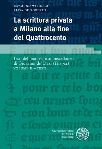 Cover image for La Scrittura Privata a Milano Alla Fine del Quattrocento / Volume II: Volume II - Testi