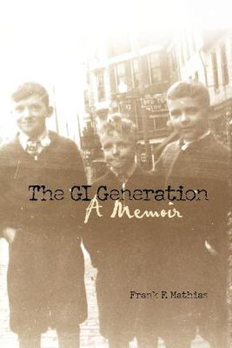 Cover image for The GI Generation: A Memoir