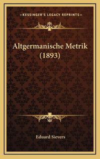 Cover image for Altgermanische Metrik (1893)