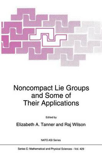 Cover image for Noncompact Lie Groups and Some of Their Applications