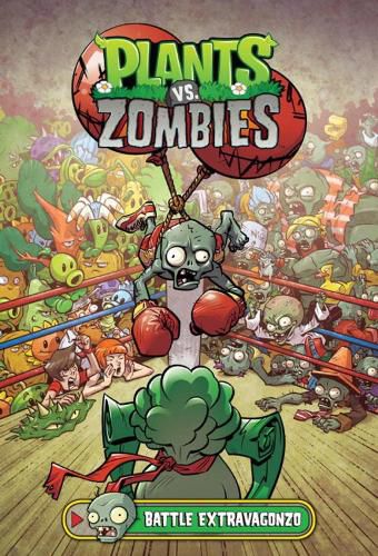 Cover image for Plants Vs. Zombies Volume 7: Battle Extravagonzo