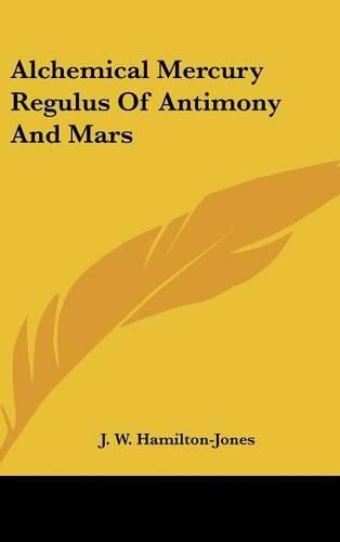 Alchemical Mercury Regulus of Antimony and Mars