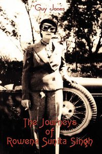 Cover image for The Journeys of Rowena Sunita Singh