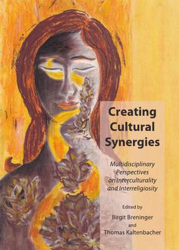 Cover image for Creating Cultural Synergies: Multidisciplinary Perspectives on Interculturality and Interreligiosity