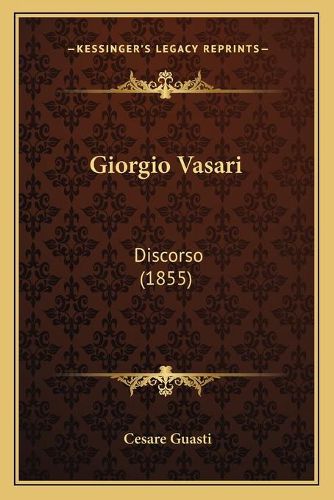 Giorgio Vasari: Discorso (1855)