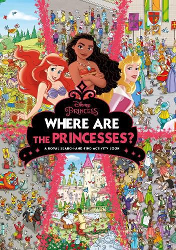 Cover image for Where are the Princesses? A Royal Search-and-find Activity Book (Disney Princess)