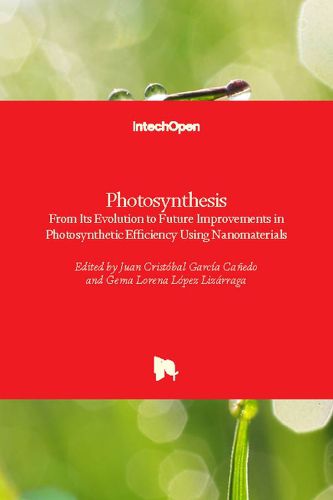 Cover image for Photosynthesis: From Its Evolution to Future Improvements in Photosynthetic Efficiency Using Nanomaterials