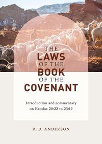 Cover image for The laws of the book of the covenant: Introduction and commentary on Exodus 20:22 to 23:19