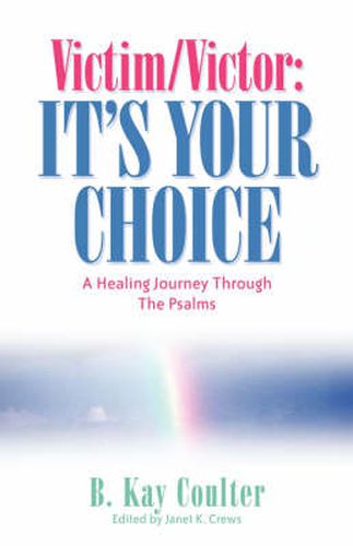 Cover image for Victim/Victor: It's Your Choice