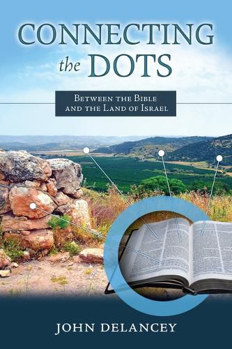 Cover image for Connecting the Dots: Between the Bible and the Land of Israel