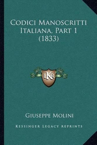 Cover image for Codici Manoscritti Italiana, Part 1 (1833)