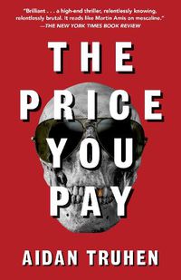 Cover image for The Price You Pay: A novel