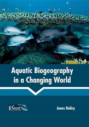 Cover image for Aquatic Biogeography in a Changing World