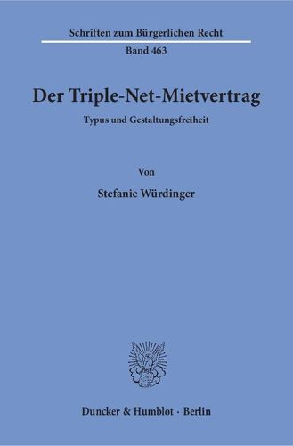 Cover image for Der Triple-Net-Mietvertrag: Typus Und Gestaltungsfreiheit