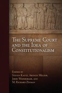 Cover image for The Supreme Court and the Idea of Constitutionalism