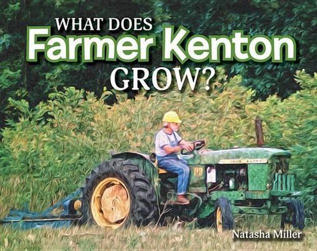 Cover image for What Does Farmer Kenton Grow?