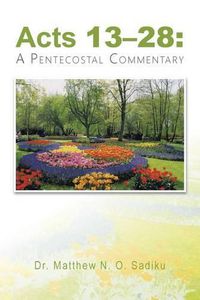 Cover image for Acts 13-28: : A Pentecostal Commentary