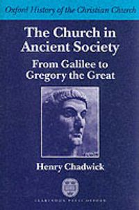 Cover image for The Church in Ancient Society: From Galilee to Gregory the Great