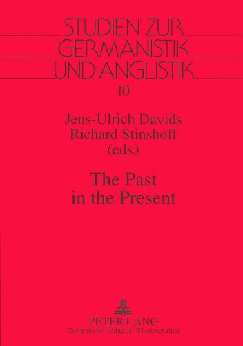 Cover image for Past in the Present: Proceedings of the 5th Annual British and Cultural Studies Conference, Oldenburg 1994