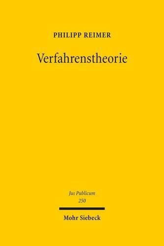 Cover image for Verfahrenstheorie: Ein Versuch zur Kartierung der Beschreibungsangebote fur rechtliche Verfahrensordnungen