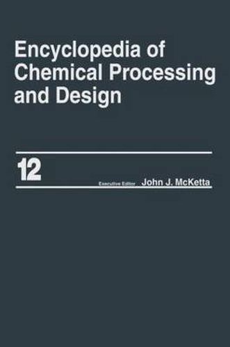 Cover image for Encyclopedia of Chemical Processing and Design: Volume 12 - Corrosion to Cottonseed