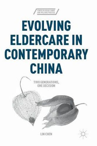 Cover image for Evolving Eldercare in Contemporary China: Two Generations, One Decision