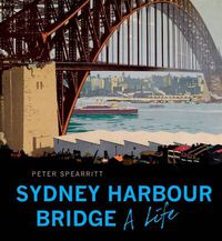 Cover image for The Sydney Harbour Bridge (Revised edition)