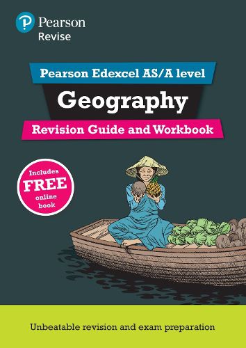 Pearson REVISE Edexcel AS/A Level Geography Revision Guide & Workbook: for home learning, 2022 and 2023 assessments and exams