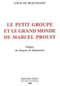 Cover image for Le Petit Groupe Et Le Grand Monde de Marcel Proust