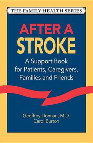Cover image for After a Stroke: A Support Book for Patients, Caregivers, Families and Friends