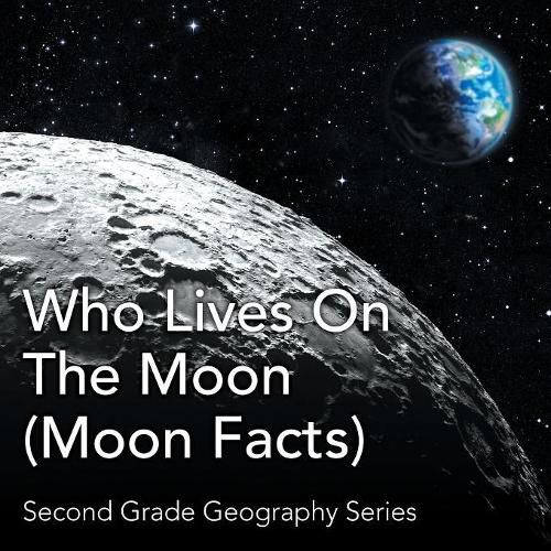 Cover image for Who Lives On The Moon (Moon Facts): Second Grade Geography Series