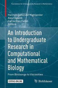 Cover image for An Introduction to Undergraduate Research in Computational and Mathematical Biology: From Birdsongs to Viscosities
