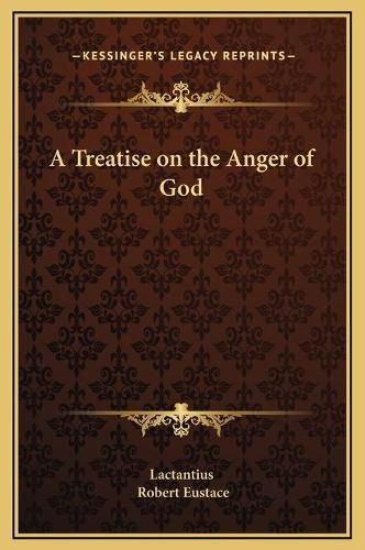 Cover image for A Treatise on the Anger of God