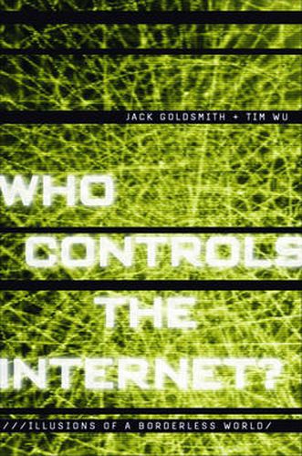 Cover image for Who Controls the Internet?: Illusions of a Borderless World