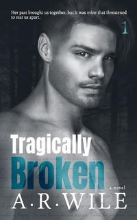 Cover image for Tragically Broken