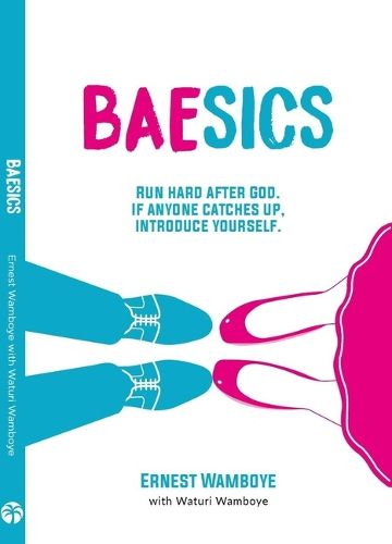 Cover image for Baesics: Run Hard After God. If Anyone Catches Up, Introduce Yourself