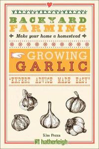 Cover image for Backyard Farming: Growing Garlic