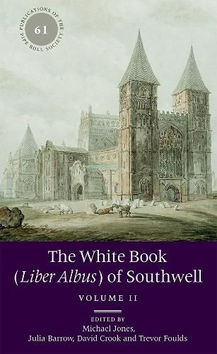 The White Book (Liber Albus) of Southwell: 2 volume set