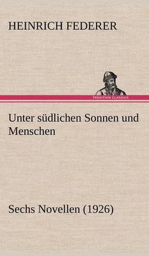 Cover image for Unter Sudlichen Sonnen Und Menschen