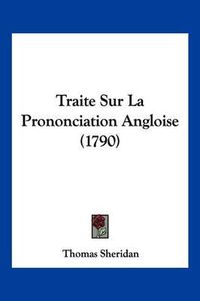 Cover image for Traite Sur La Prononciation Angloise (1790)