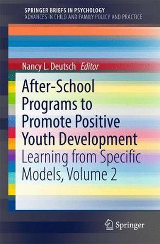 Cover image for After-School Programs to Promote Positive Youth Development: Learning from Specific Models, Volume 2