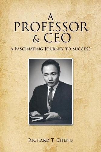 Cover image for A Professor & CEO: A Fascinating Journey to Success