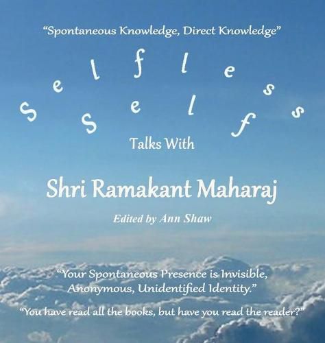 Cover image for Selfless Self: Talks with Shri Ramakant Maharaj