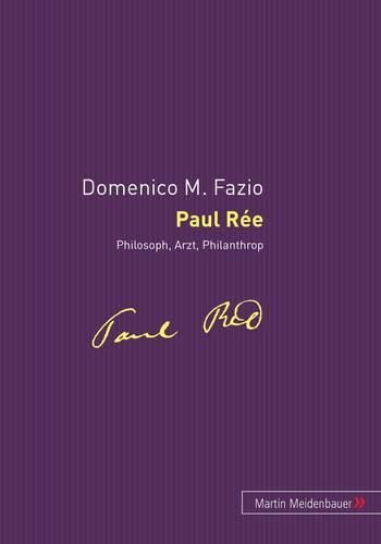 Cover image for Paul Ree - Philosoph, Arzt, Philantrop