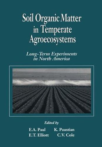 Soil Organic Matter in Temperate AgroecosystemsLong Term Experiments in North America: Long-Term Experiments in North America